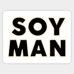 SOY MAN Magnet